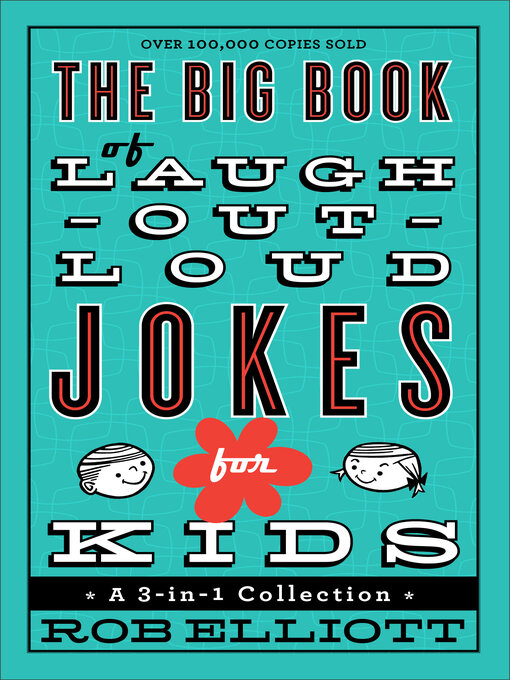 Title details for The Big Book of Laugh-Out-Loud Jokes for Kids by Rob Elliott - Available